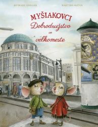 Myšiakovci Dobrodružstvo vo veľkomeste (slovensky) Myšiakovci Dobrodružstvo vo veľkomeste (slovensky)
