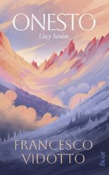 Onesto - Listy horám (slovensky) - Francesco Vidotto - Literatura ve slovenštině Onesto - Listy horám (slovensky)