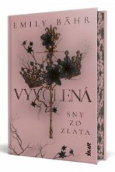 Vyvolená - Sny zo zlata (slovensky) - Emily Bähr - Slovenská literatura Vyvolená - Sny zo zlata (slovensky)