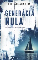 Generácia nula (slovensky) - Stefan Ahnhem - Slovenská literatura Generácia nula (slovensky)