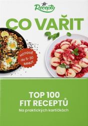 Fit recepty Co vařit - TOP 100 fit receptů na kartičkách