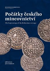 Počátky českého mincovnictví / The Beginnings of the Bohemian Coinage - Jiří Lukas - Česká historie v angličtině Počátky českého mincovnictví / The Beginnings of the Bohemian Coinage