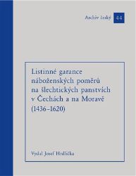 Listinné garance náboženských poměrů na šlechtických panstvích (1436 - 1620)
