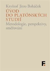 Úvod do platónských studií Úvod do platónských studií