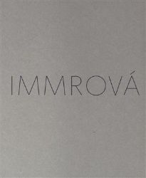 Monika Immrová: Tříbení - Monika Immrová - Umění a architektura Monika Immrová: Tříbení