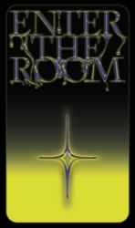 Enter the Room
