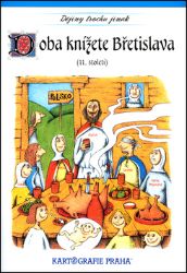Doba knížete Břetislava I. (11. století) Doba knížete Břetislava I. (11. století)