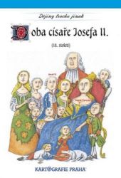 Doba císaře Josefa II. (18. století) Doba císaře Josefa II. (18. století)