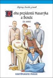 Doba prezidentů Masaryka a Beneše (20. století) Doba prezidentů Masaryka a Beneše (20. století)