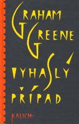 Vyhaslý případ - Graham Greene - Esoterika a duchovno Vyhaslý případ