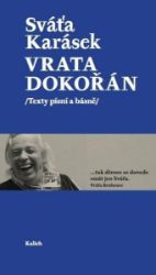 Vrata dokořán /Texty písní a básně/ - Svatopluk Karásek - Poezie a básně Vrata dokořán /Texty písní a básně/