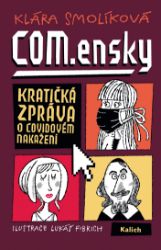 COM.ensky - Kratičká zpráva o covidovém nakažení - Klára Smolíková - Komiksy pro děti COM.ensky - Kratičká zpráva o covidovém nakažení