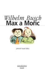 Max a Mořic - Wilhelm Busch - Komiksy pro děti Max a Mořic