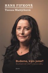 Budeme, kým jsme? - Současnost očima sexuoložky - Tereza Matějčková - Právo Budeme, kým jsme? - Současnost očima sexuoložky