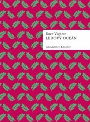 Ledový oceán - Dace Vigante - Knihy Ledový oceán