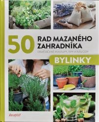 50 rad mazaného zahradníka - Bylinky 50 rad mazaného zahradníka - Bylinky