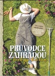 Průvodce zahradou krok za krokem Průvodce zahradou krok za krokem