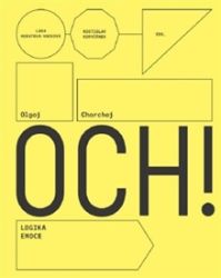 Olgoj Chorchoj: Logic of Emotion - Olgoj Chorchoj,Lada Hubatová-Vacková,Rostislav Koryčánek - Umění a architektura Olgoj Chorchoj: Logic of Emotion