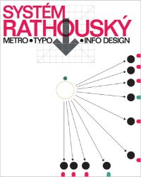 Systém Rathouský - Metro, Typo, Info Design Systém Rathouský - Metro, Typo, Info Design