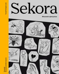 Sekora - Mravenčí a jiné práce Sekora - Mravenčí a jiné práce