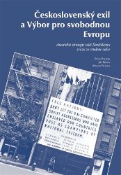 Československý exil a Výbor pro svobodnou Evropu - Jiří Pernes,Pavel Paleček,Martin Nekola - Dějiny českého národa Československý exil a Výbor pro svobodnou Evropu
