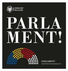 Parlament! / Parliament! - Ondřej Štěpánek,Michal Stehlík,Miroslava Burianová,Pavel Fabini,Vanda Marešová,Viktor Šimek - Umění a architektura Parlament! / Parliament!
