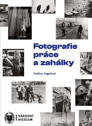 Fotografie práce a zahálky Fotografie práce a zahálky