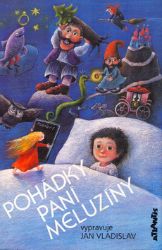 Pohádky paní Meluzíny - Jan Vladislav - Pohádky pro děti Pohádky paní Meluzíny
