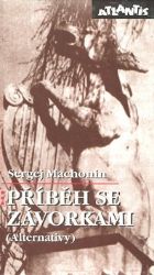 Příběh se závorkami - Sergej Machonin - Biografie a autobiografie Příběh se závorkami