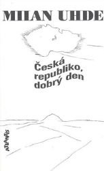 Česká republiko, dobrý den Česká republiko, dobrý den