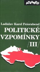 Politické vzpomínky /III/ Politické vzpomínky /III/
