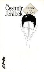 Cizinec na ostrově - Čestmír Jeřábek - Česká a slovenská beletrie Cizinec na ostrově