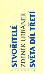 Stvořitelé světa, díl třetí Stvořitelé světa, díl třetí