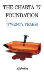 The Charta 77 Foundation (twenty years) The Charta 77 Foundation (twenty years)