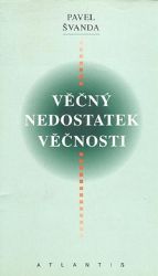 Věčný nedostatek věčnosti Věčný nedostatek věčnosti