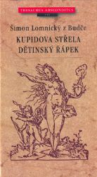 Kupidova střela. Dětinský řápek Kupidova střela. Dětinský řápek
