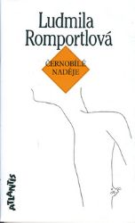 Černobílé naděje - Ludmila Romportlová - Biografie a autobiografie Černobílé naděje