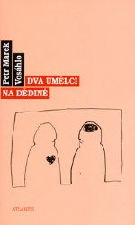 Dva umělci na dědině - Petr Vosáhlo - Romány Dva umělci na dědině