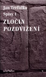 Zločin pozdvižení - Jan Trefulka - Česká a slovenská beletrie Zločin pozdvižení