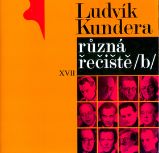 Různá řečiště /b/ - Ludvík Kundera - Česká a slovenská poezie Různá řečiště /b/