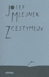 Zcestymluv - Josef Mlejnek - Poezie a básně Zcestymluv