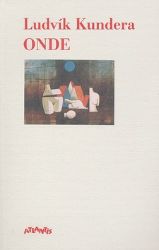 Onde - Ludvík Kundera - Česká a slovenská poezie Onde