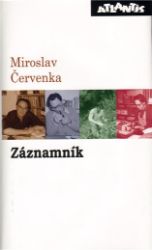 Záznamník - Miroslav Červenka - Česká a slovenská beletrie Záznamník