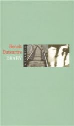 Dráhy - Benoît Duteurtre - Romány Dráhy