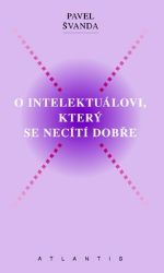 O intelektuálovi, který se necítí dobře O intelektuálovi, který se necítí dobře