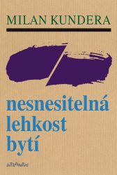 Nesnesitelná lehkost bytí Nesnesitelná lehkost bytí