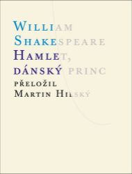 Hamlet, dánský princ Hamlet, dánský princ