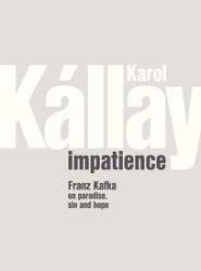 Impatience - Karol Kállay - Umění a architektura Impatience