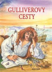 Gulliverovy cesty - Vratislav Šťovíček,Jonathan Swift - Dobrodružné knihy pro děti Gulliverovy cesty