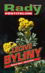 Léčivé byliny - rady pěstitelům - Bohumír Hlava,Pavel Valíček - Květiny a floristika Léčivé byliny - rady pěstitelům